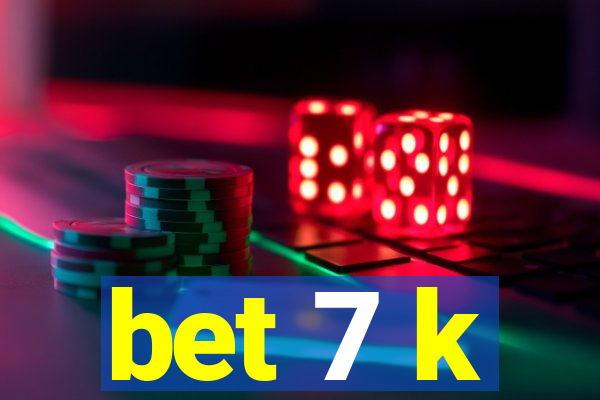 bet 7 k